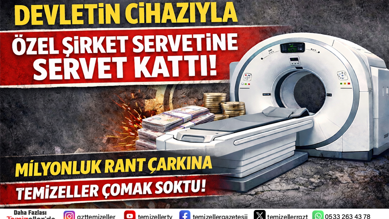 DEVLETE AİT CİHAZLAR, ÖZEL HASTANENİN TİCARİ FAALİYETİNDE KULLANILDI: SEKİZ YILDIR SÜREN SIR PERDESİ ARALANDI!