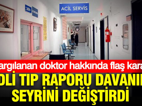 Adli tip raporu davanin seyrini degistirdi afyonkarahisarda doktorun yargilandigi davada onemli karar ykslwTee