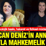 Ozcan denizin annesi kiziyla mahkemelik oldu psikolojik baski hakaret ve fiziksel mudahale mDNe7lYI